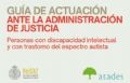 El Colegio de Abogados y Atades editan una gua que facilite el acceso a las personas con discapacidad intelectual ante la Justicia